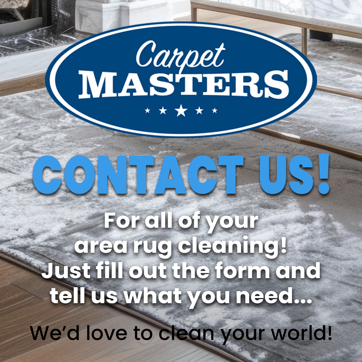 Contact Us for all of your area rug cleaning! Just tell us what you need...